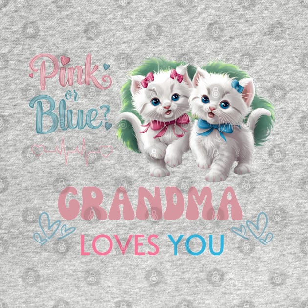 Cute Pink Or Blue Grandma Loves You Pink and Blue Coquette Kittens with Bows and Ribbons Baby Gender Reveal Baby Shower Mother's Day Cat Grandma by Motistry